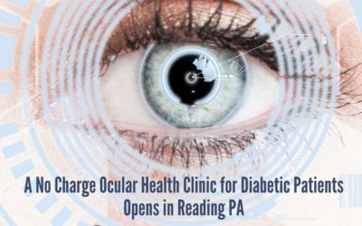 A No Charge Ocular Health Clinic for Diabetic Patients Opens in Reading PA